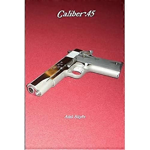 Caliber .45