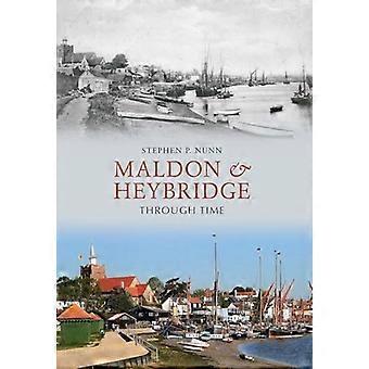 Maldon & Heybridge Through Time
