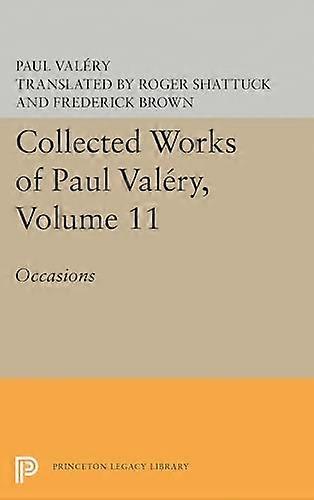 Collected Works of Paul Valery Volume 11: Occasions