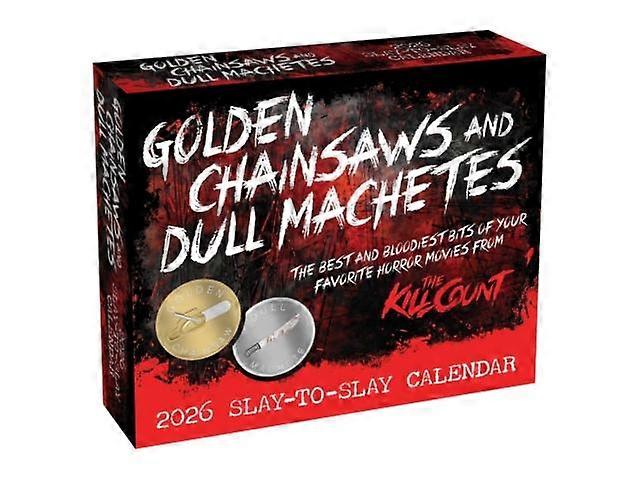 Golden Chainsaws And Dull Machetes 2026 Calendar by Inc. Dead Meat Productions Calendar Book