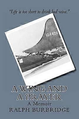 A Wing and a Prayer A Memoir