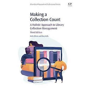 Een collectie laten tellen: een holistische benadering van het beheer van bibliotheekcollecties