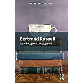 Mon développement philosophique (Routledge Classics)