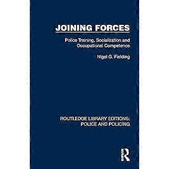 Sammenlægning: Politiuddannelse, socialisering og erhvervskompetence (Routledge Library Editions: Politi og politi)