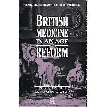 British Medicine in an Age of Reform