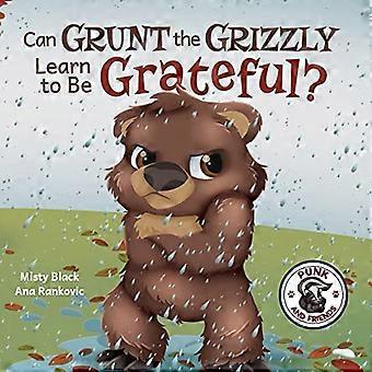 Grunt the Grizzly aprende a ser agradecido