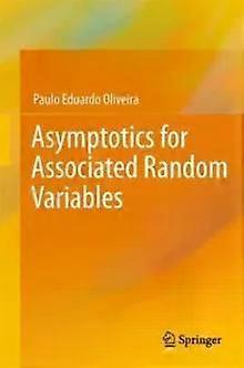 Asymptotics For Associated Random Variables - Paulo Eduardo Oliveira