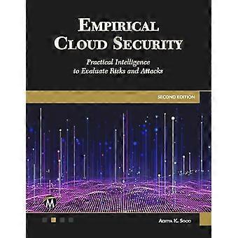 Empirical Cloud Security Practical Intelligence to Evaluate Risks and Attacks