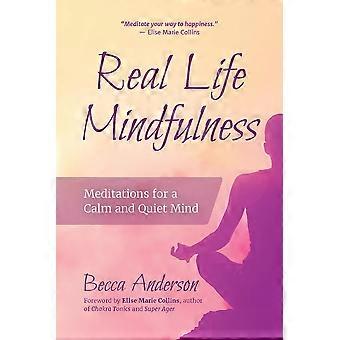 Real Life Mindfulness Meditations For A Calm And Quiet Mind - Elise Marie Collins - Paperback - en Book