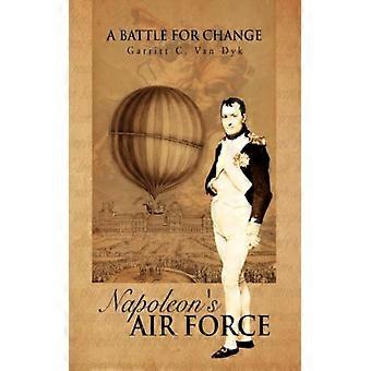 Napoleon's Air Force - Garritt C. Van Dyk - Paperback - English Book - History