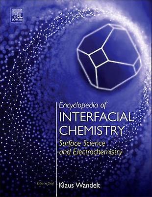 Encyclopedia of Interfacial Chemistry