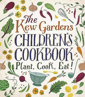 The Kew Gardens Children's Cookbook