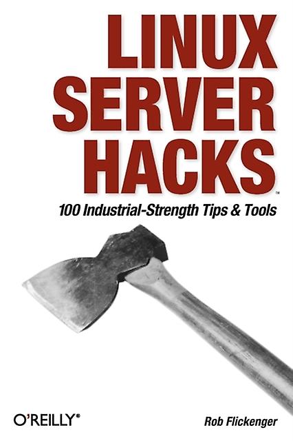 Hacks de servidores Linux por Rob Flickenger Libro de bolsillo