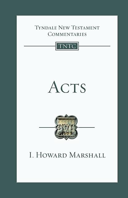 Acts Tyndale New Testament Commentary - Howard Marshall