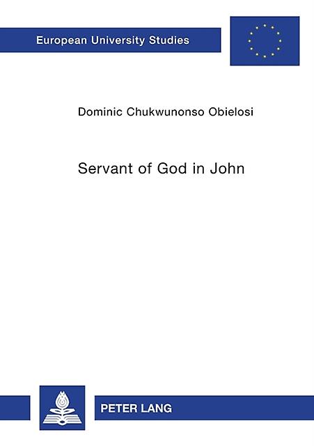 Servant Of God In John by Dominic Obielosi Paperback Book