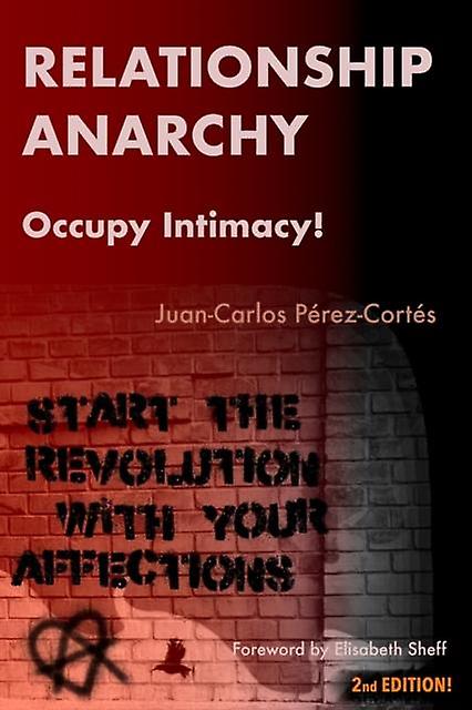 Relationship Anarchy by JuanCarlos PerezCortes Paperback
