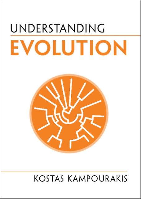 Understanding Evolution by Kostas Universite de Geneve Kampourakis Paperback
