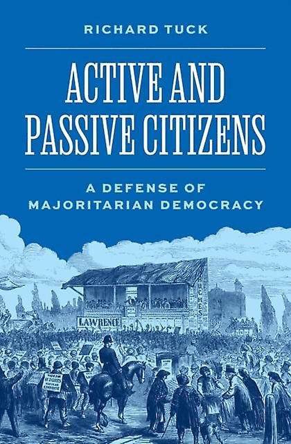 Active And Passive Citizens by Richard Tuck Paperback Book