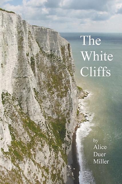 The White Cliffs - Alice Duer Miller