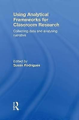 Using Analytical Frameworks for Classroom Research