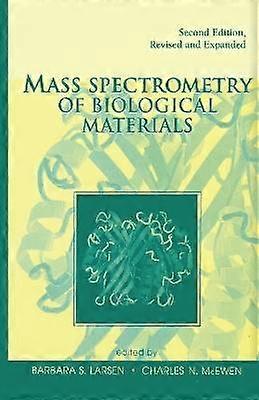 Mass Spectrometry of Biological Materials