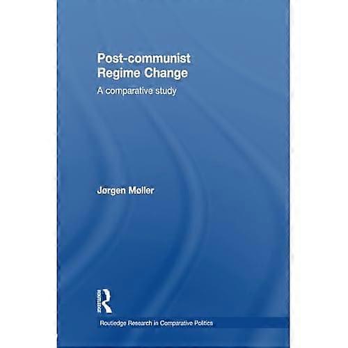 Post-Communist Regime Change: a Comparative Study