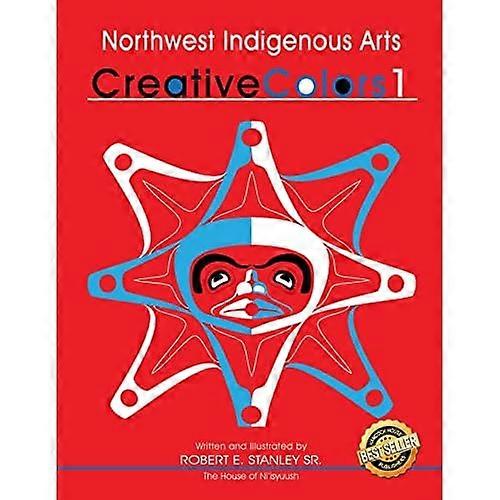 Northwest Native Arts: Creative Colors 1 [Illustrert]