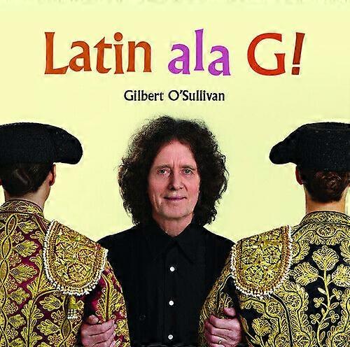 Gilbert O039Sullivan Latin Ala G! CD (2015)