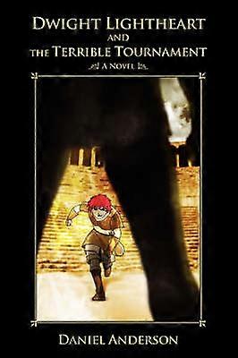Dwight Lightheart and the Terrible Tournament