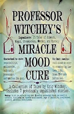 Professor Witchey's Miracle Mood Cure