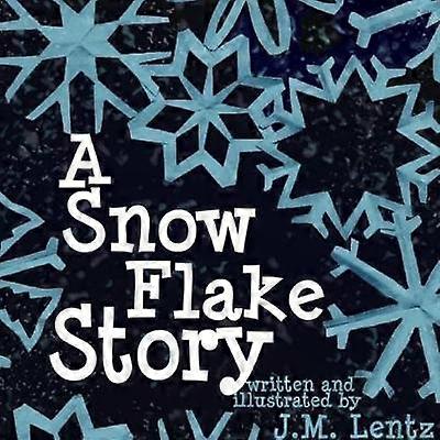 A Snowflake Story