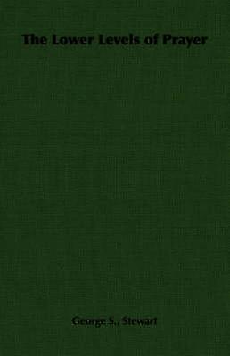 The Lower Levels of Prayer