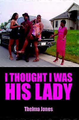 I Thought I Was His Lady