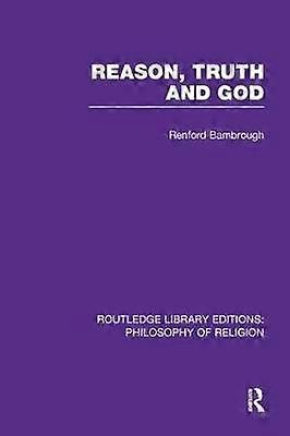 Reason Truth and God