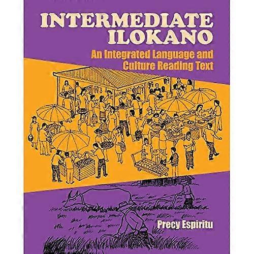 Intermediate Ilokano: An Integrated Language and Culture Reading Text
