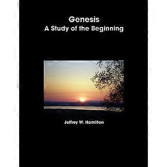 Genesis A Study Of The Beginning - Jeffrey Hamilton - Paperback - en Book