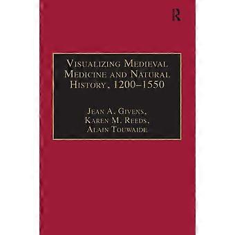 Visualizing Medieval Medicine And Natural History 1200-1550 - Taylor & Francis Ltd - Paperback - en Book