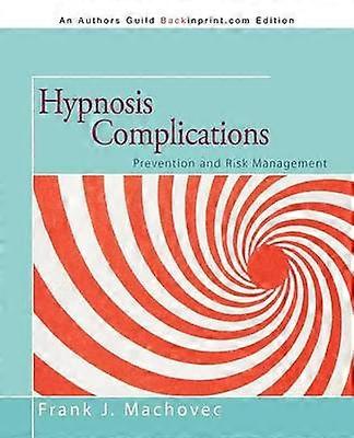 Hypnosis Complications Prevention and Risk Management