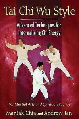Tai Chi Wu Style by Andrew Jan Paperback