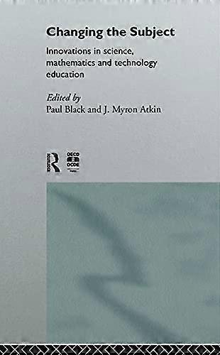 Changing the Subject: Innovations in Science Maths and Technology Education