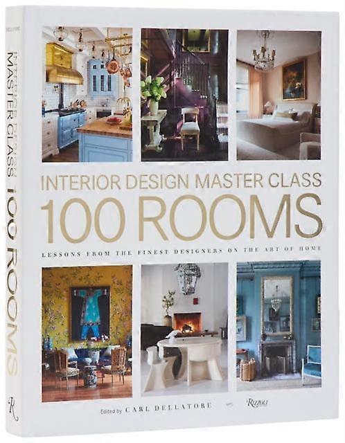 Design Master Class 100 Rooms by Carl Dellatore Hardback Book