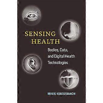 Gesundheitswahrnehmung: Körper, Daten und digitale Gesundheitstechnologien (Digital Culture Books)