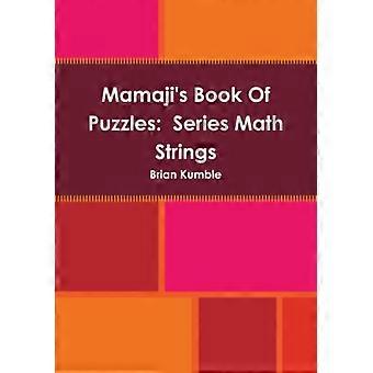 Mamaji's Book of Puzzles: Serie Math Strings