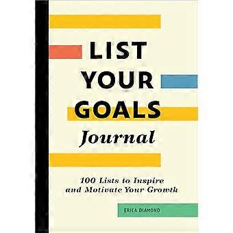 Dziennik Listy Celów: 100 list, które zainspirują i zmotywują Twój rozwój