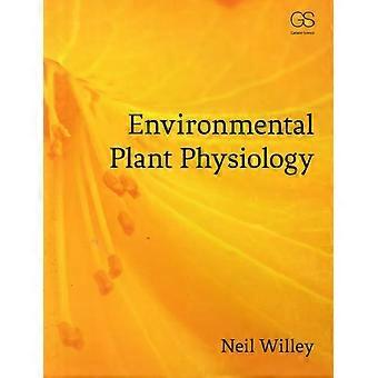 Environmental Plant Physiology - Neil Willey