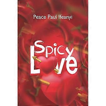 Pikante Liebe: 185 Tipps für ein atemberaubend romantisches Eheleben. (Achtung: Dieses Buch ist nur für Verheiratete geeignet.)