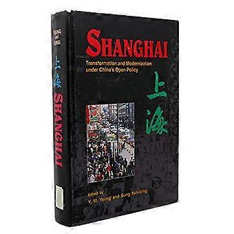 Shanghai Transformation and Modernization Under Chinas Open Policy