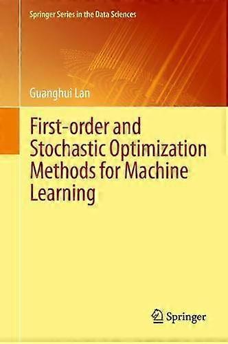 First-order And Stochastic Optimization Methods For Machine Learning - Guanghui Lan - Hardcover - en Book