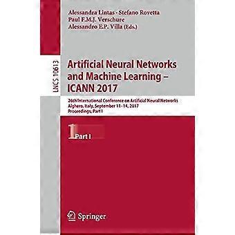 Artificial Neural Networks And Machine Learning - Icann 2017 26th International - Springer Nature B.V - Paperback - en Book