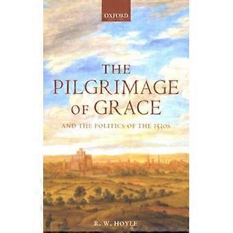 A Peregrinação da Graça e a Política da Década de 1530 - R. W. Hoyle - Brochura - Livro em Inglês - História